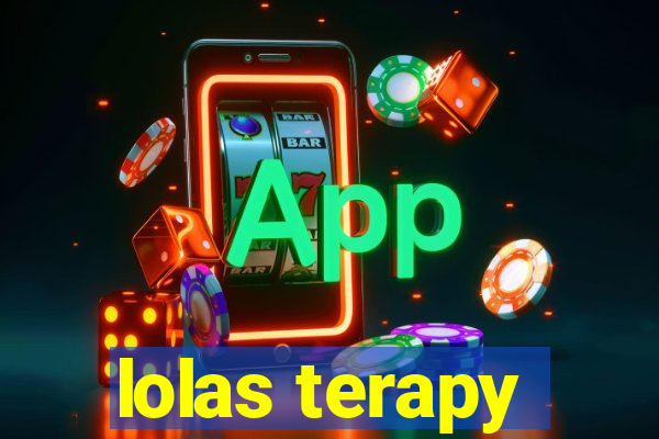 lolas terapy